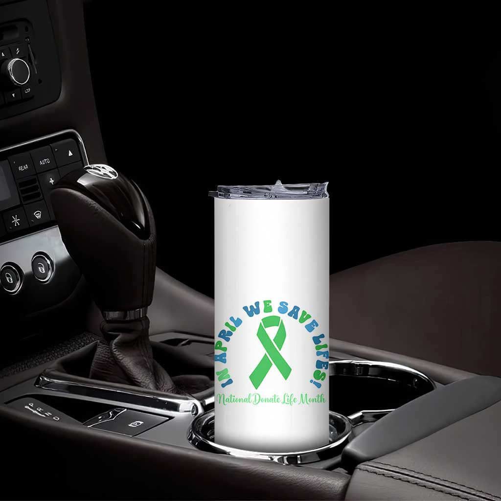 National Donate Life Month Skinny Tumbler Green Ribbon Organ Donation In April We Save Lives
