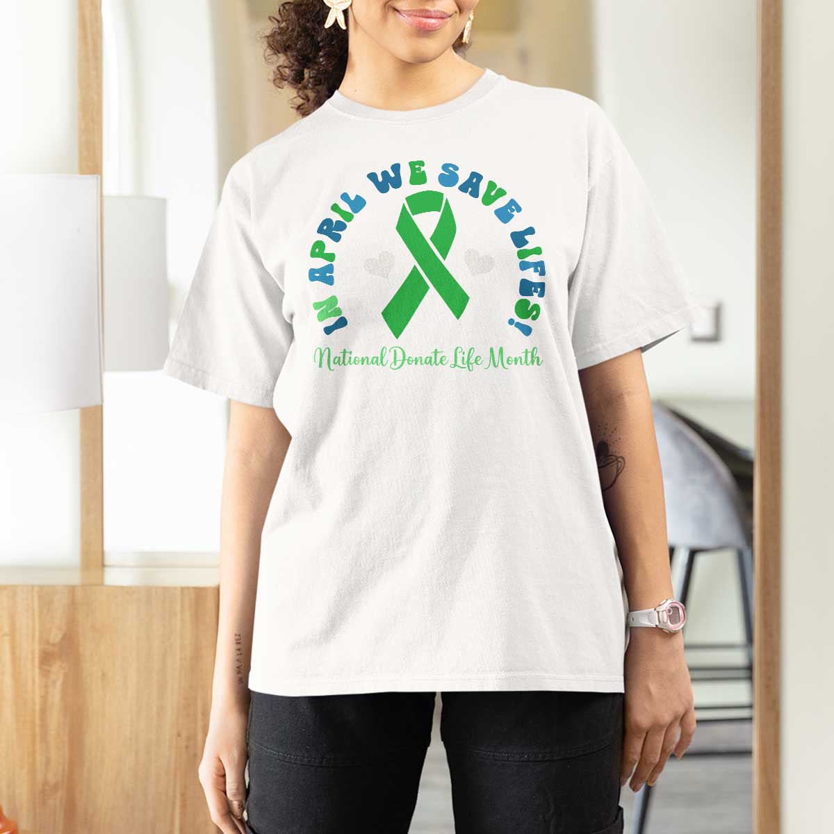 National Donate Life Month T Shirt For Women Green Ribbon Organ Donation In April We Save Lives