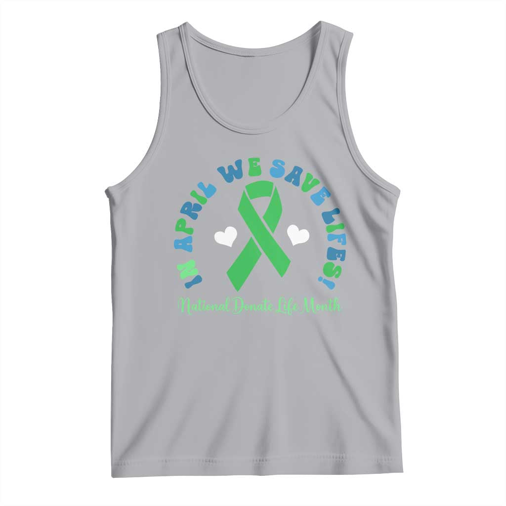 National Donate Life Month Tank Top Green Ribbon Organ Donation In April We Save Lives