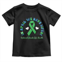 National Donate Life Month Toddler T Shirt Green Ribbon Organ Donation In April We Save Lives