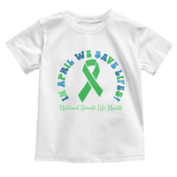 National Donate Life Month Toddler T Shirt Green Ribbon Organ Donation In April We Save Lives