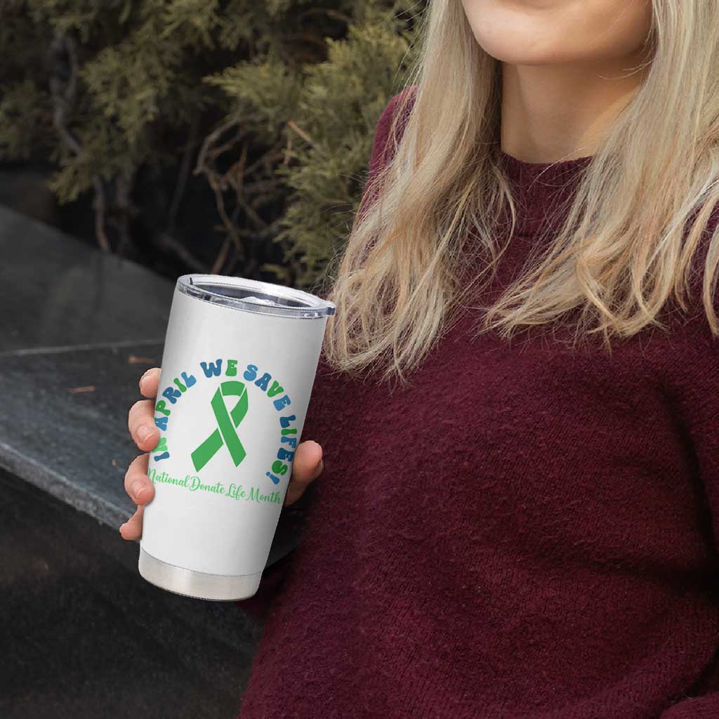 National Donate Life Month Tumbler Cup Green Ribbon Organ Donation In April We Save Lives