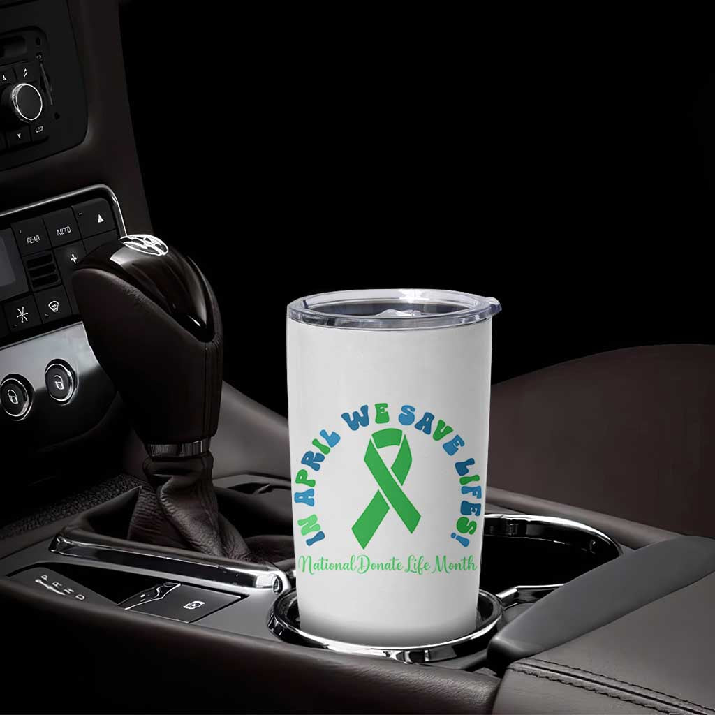 National Donate Life Month Tumbler Cup Green Ribbon Organ Donation In April We Save Lives