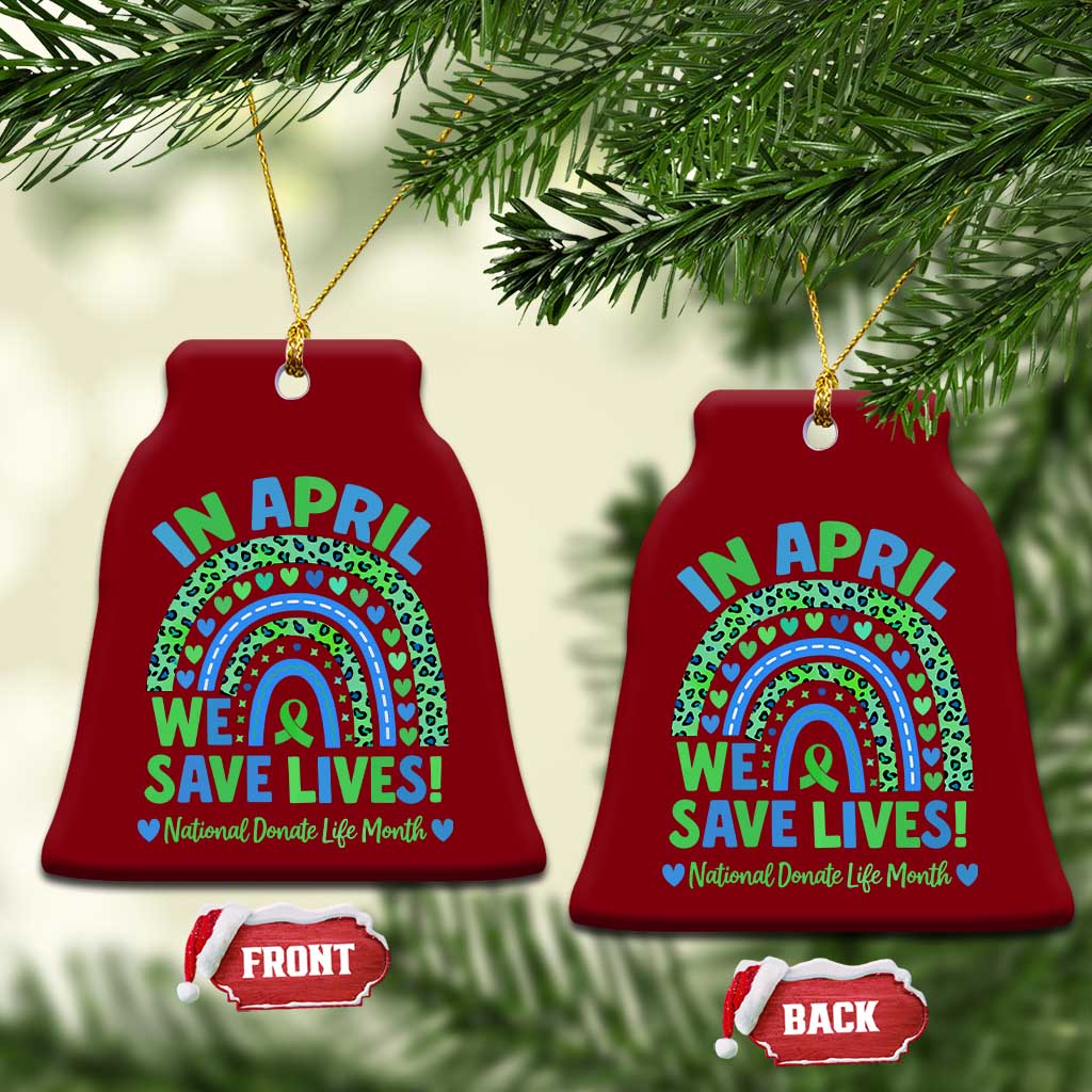 National Donate Life Month Ceramic Ornament In April We Save Lives Organ Donation Support Green Ribbon