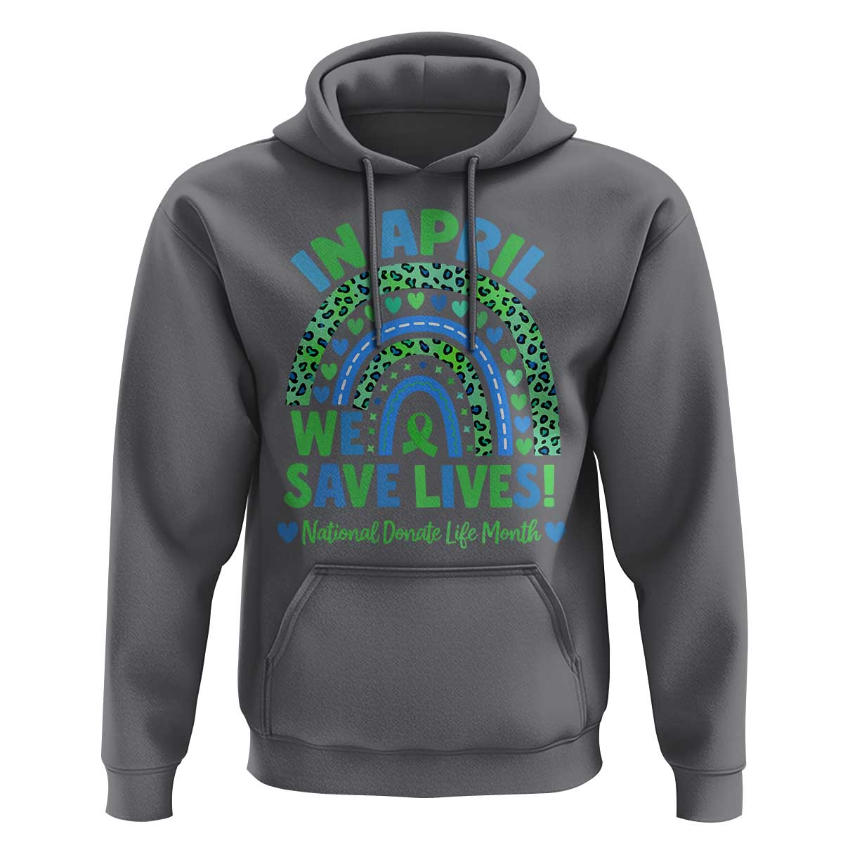 National Donate Life Month Hoodie In April We Save Lives Organ Donation Support Green Ribbon