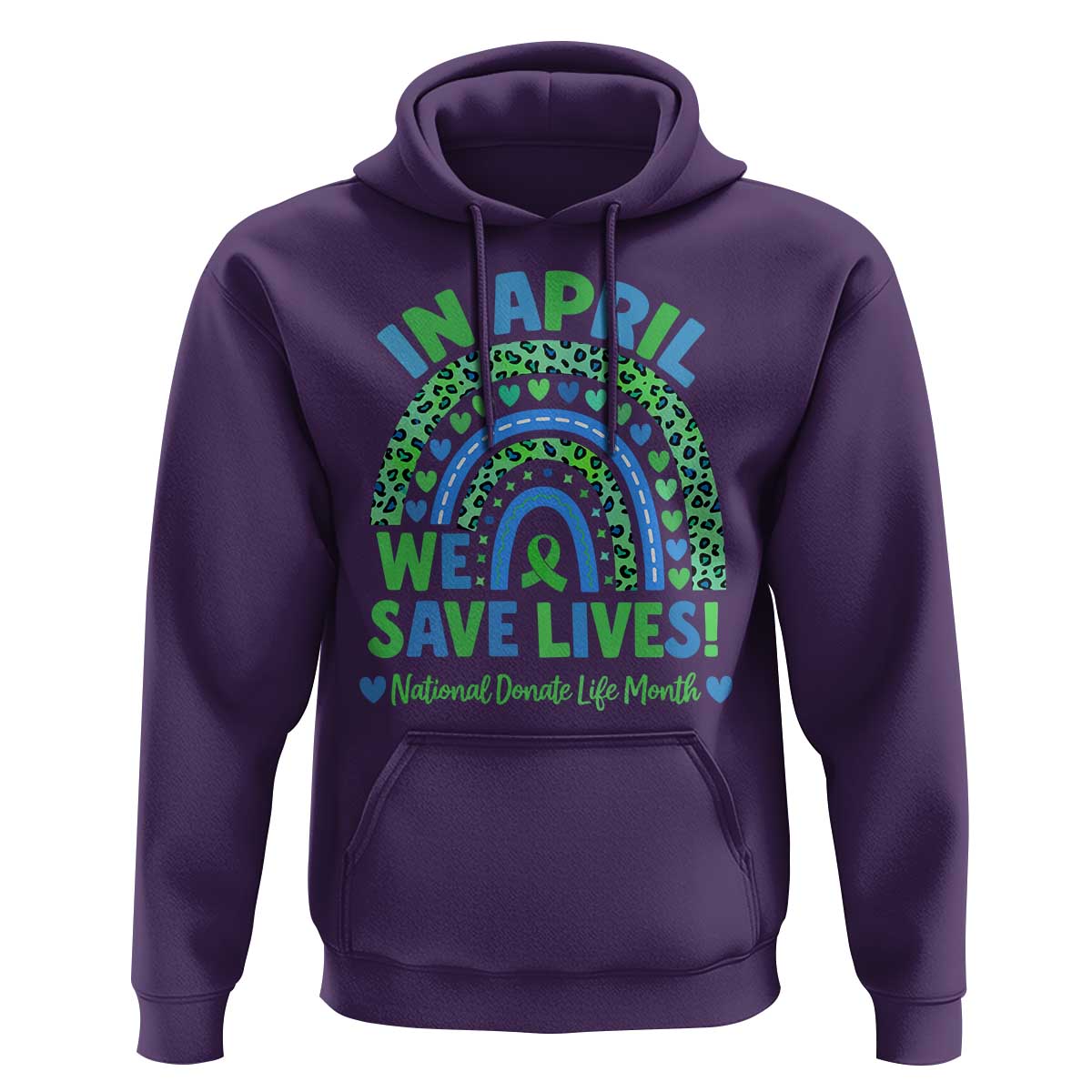 National Donate Life Month Hoodie In April We Save Lives Organ Donation Support Green Ribbon