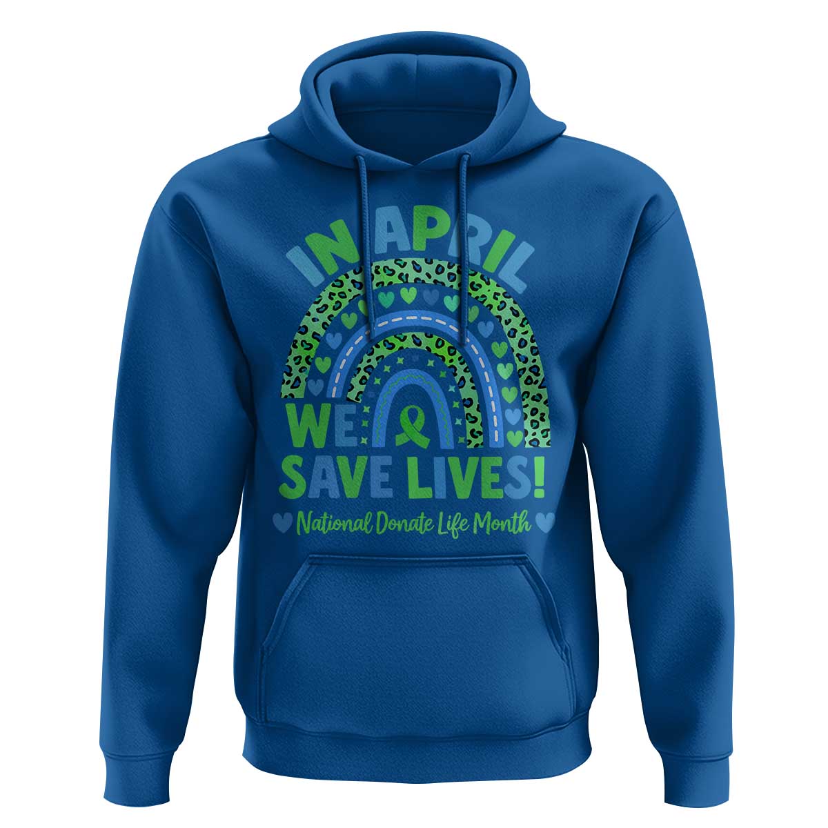National Donate Life Month Hoodie In April We Save Lives Organ Donation Support Green Ribbon