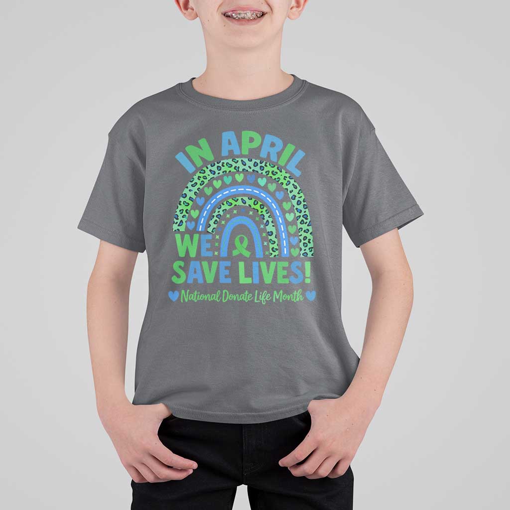 National Donate Life Month T Shirt For Kid In April We Save Lives Organ Donation Support Green Ribbon