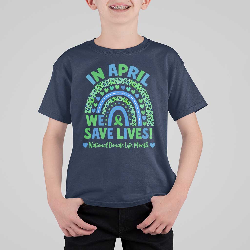 National Donate Life Month T Shirt For Kid In April We Save Lives Organ Donation Support Green Ribbon