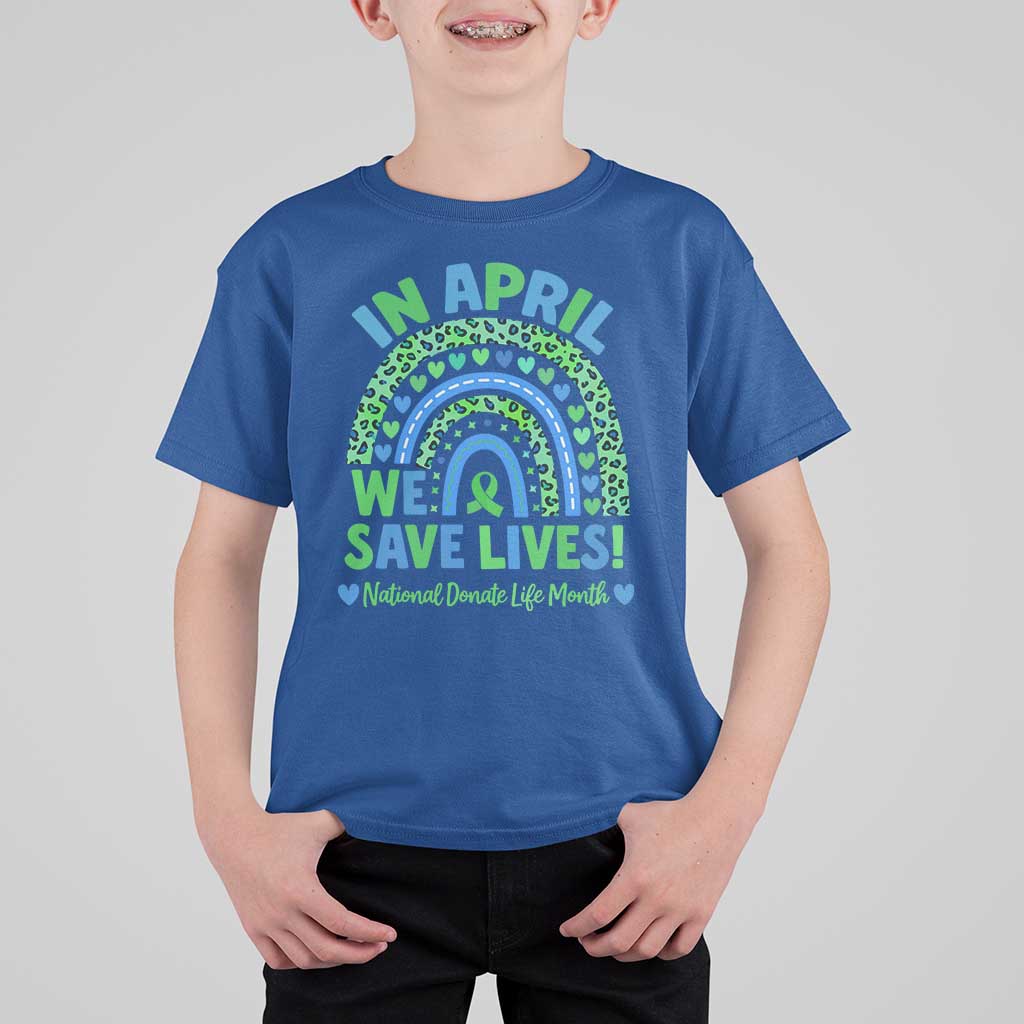 National Donate Life Month T Shirt For Kid In April We Save Lives Organ Donation Support Green Ribbon