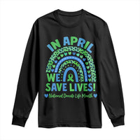 National Donate Life Month Long Sleeve Shirt In April We Save Lives Organ Donation Support Green Ribbon