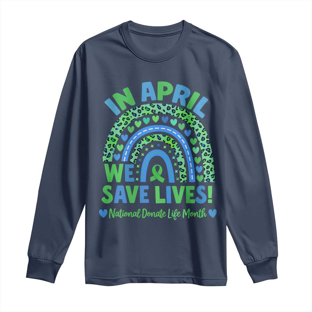 National Donate Life Month Long Sleeve Shirt In April We Save Lives Organ Donation Support Green Ribbon