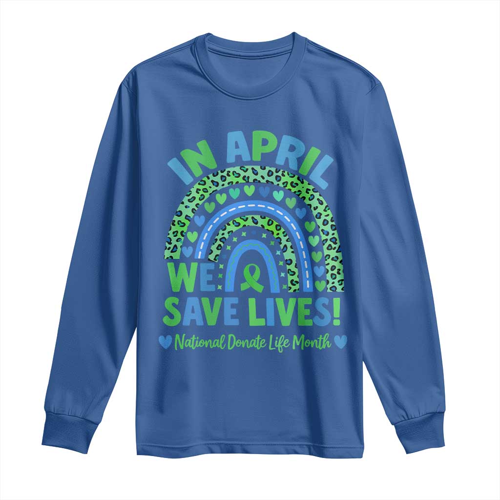 National Donate Life Month Long Sleeve Shirt In April We Save Lives Organ Donation Support Green Ribbon