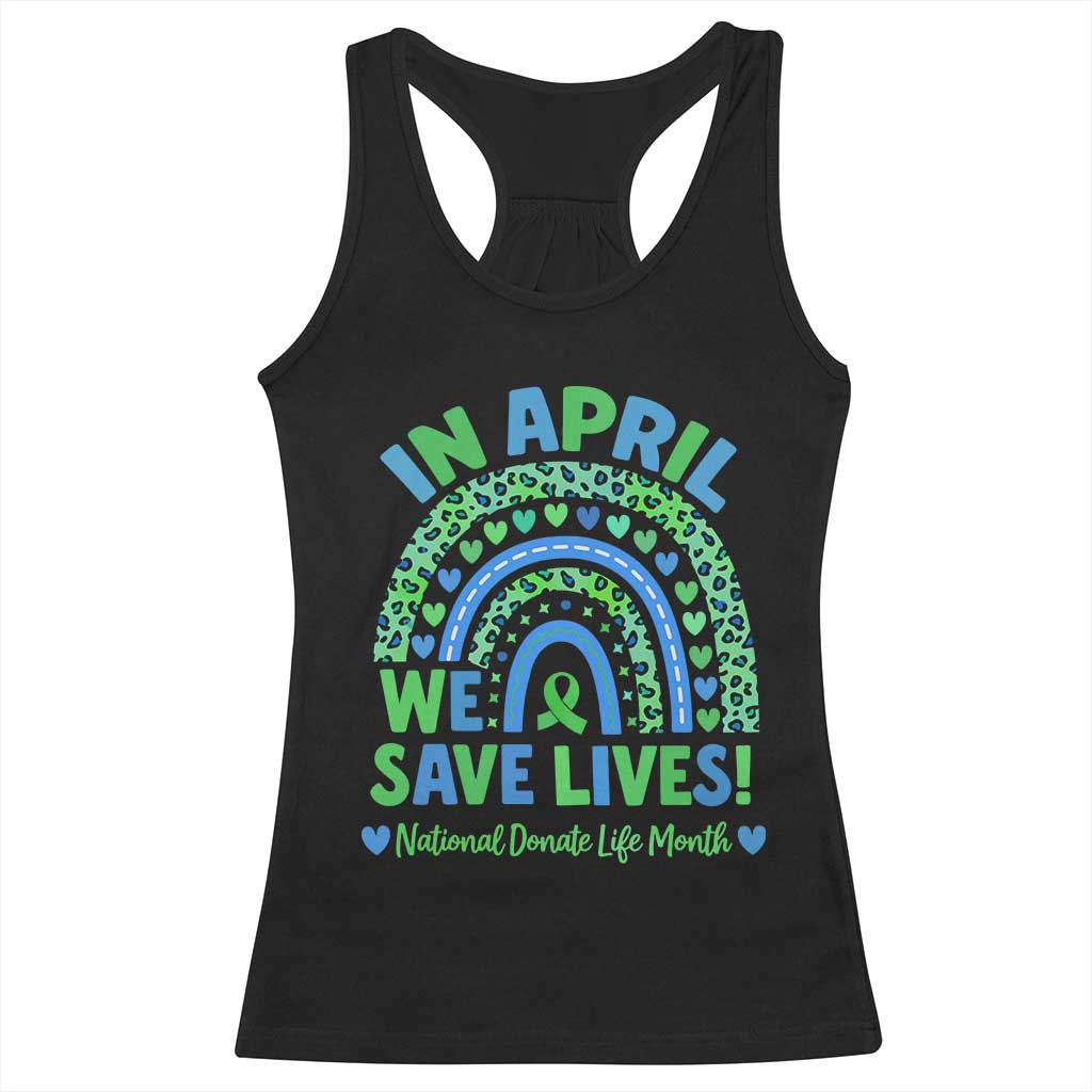 National Donate Life Month Racerback Tank Top In April We Save Lives Organ Donation Support Green Ribbon