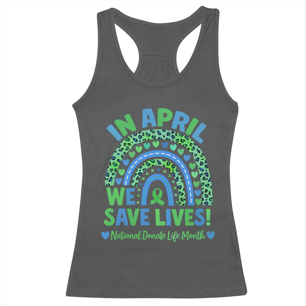 National Donate Life Month Racerback Tank Top In April We Save Lives Organ Donation Support Green Ribbon