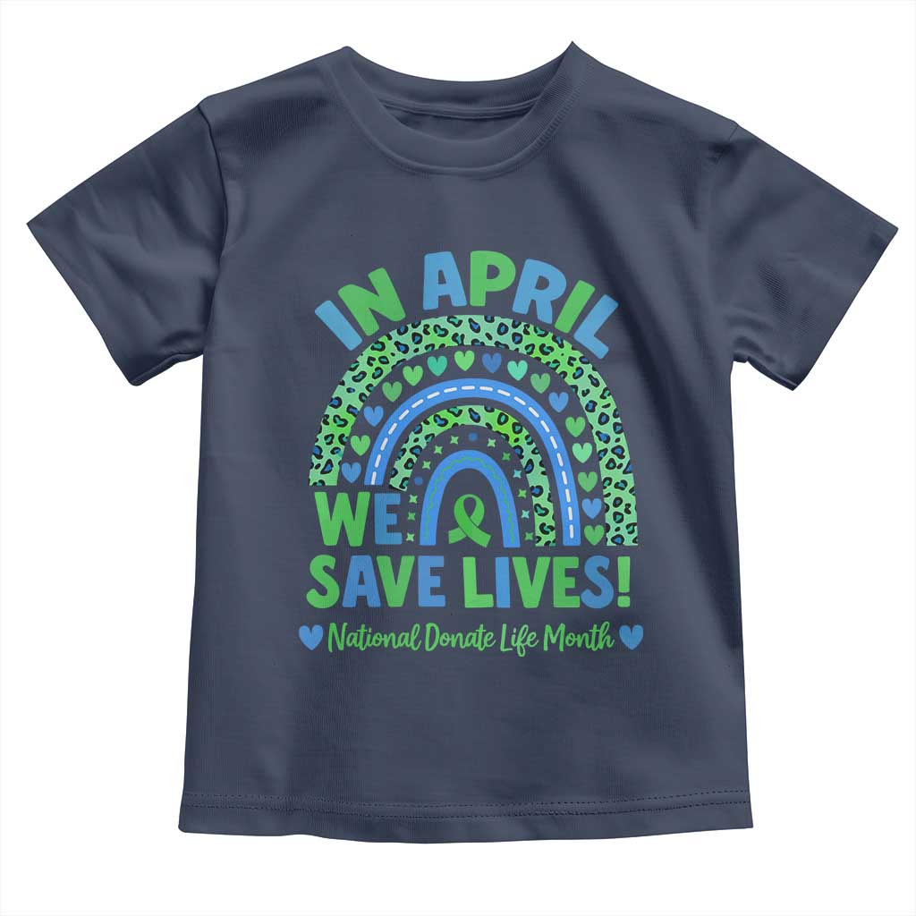 National Donate Life Month Toddler T Shirt In April We Save Lives Organ Donation Support Green Ribbon