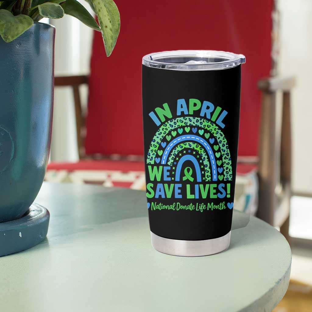 National Donate Life Month Tumbler Cup In April We Save Lives Organ Donation Support Green Ribbon