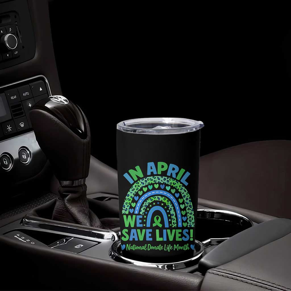 National Donate Life Month Tumbler Cup In April We Save Lives Organ Donation Support Green Ribbon