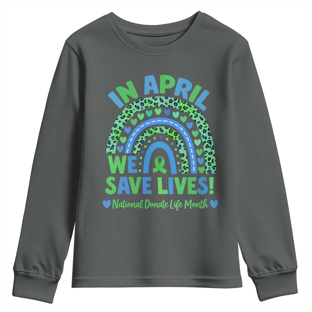 National Donate Life Month Youth Sweatshirt In April We Save Lives Organ Donation Support Green Ribbon
