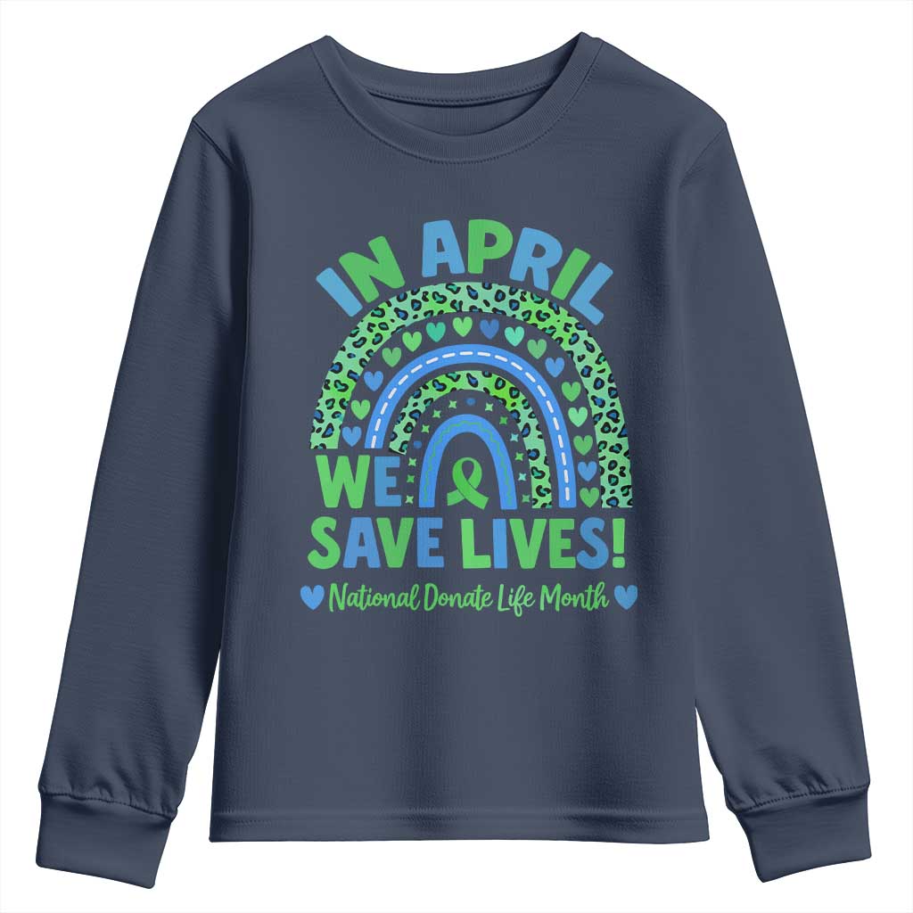 National Donate Life Month Youth Sweatshirt In April We Save Lives Organ Donation Support Green Ribbon