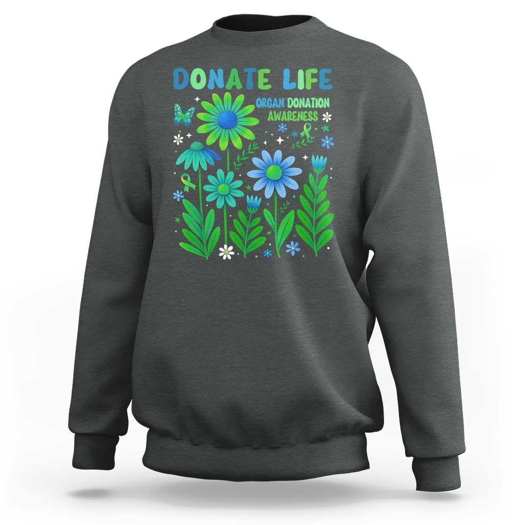 Organ Donation Awareness Sweatshirt Green Ribbon Donate Life Floral