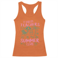 Tired Teachers Summer Club Racerback Tank Top Funny Retro Teacher Summer Vacation