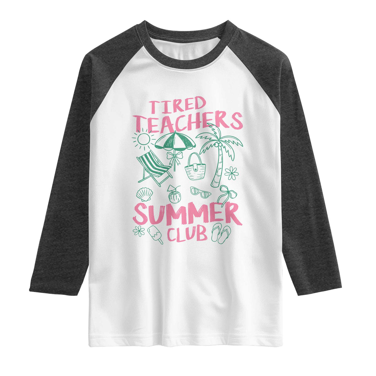 Tired Teachers Summer Club Raglan Shirt Funny Retro Teacher Summer Vacation