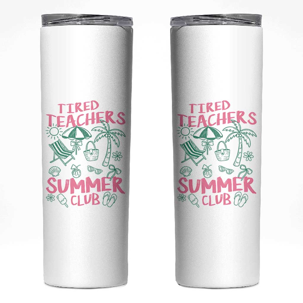 Tired Teachers Summer Club Skinny Tumbler Funny Retro Teacher Summer Vacation