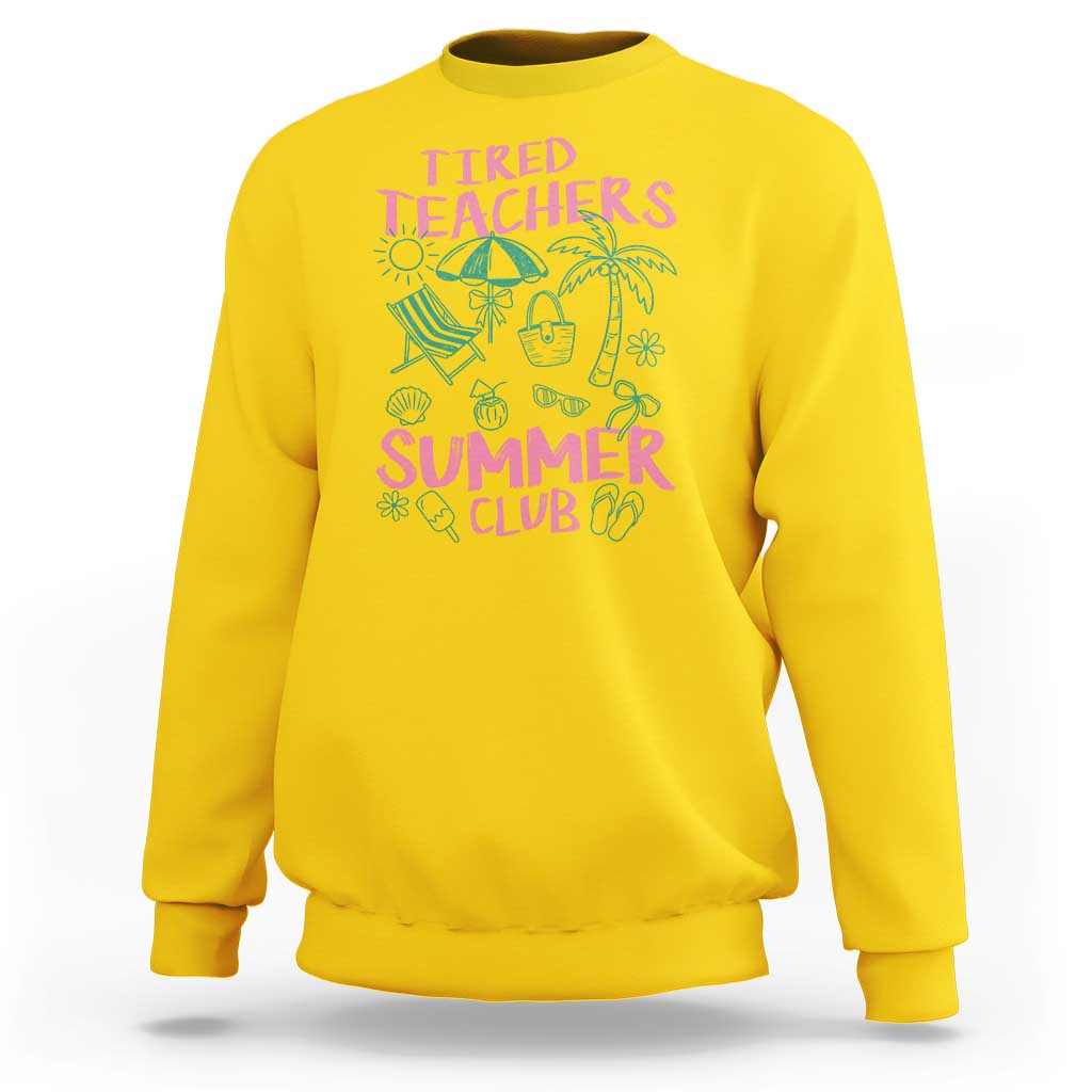 Tired Teachers Summer Club Sweatshirt Funny Retro Teacher Summer Vacation