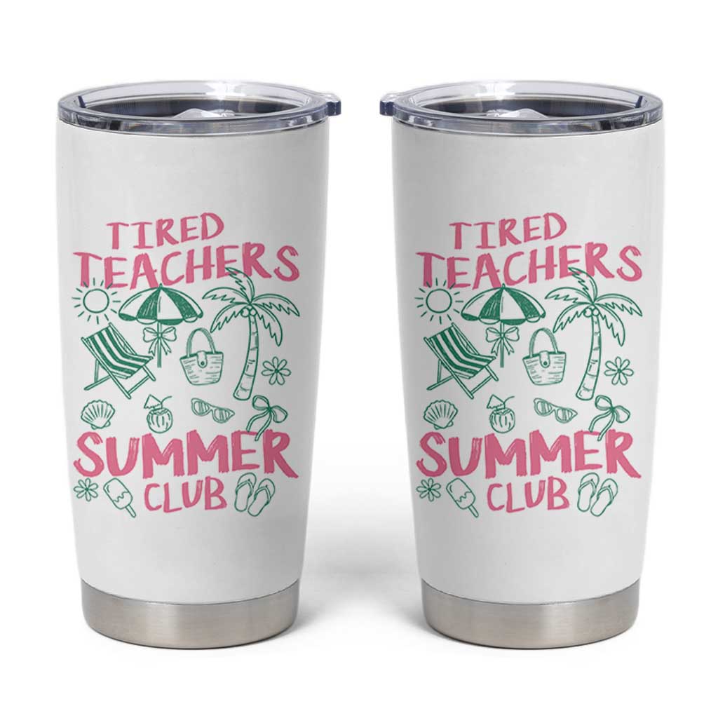 Tired Teachers Summer Club Tumbler Cup Funny Retro Teacher Summer Vacation