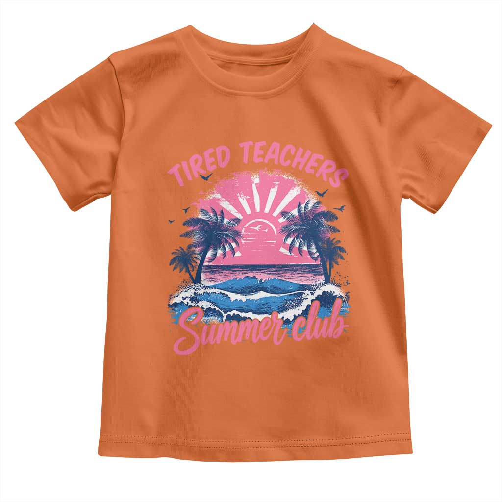 Tired Teachers Summer Club Toddler T Shirt Retro Mama Summer Beach Vacation Gift