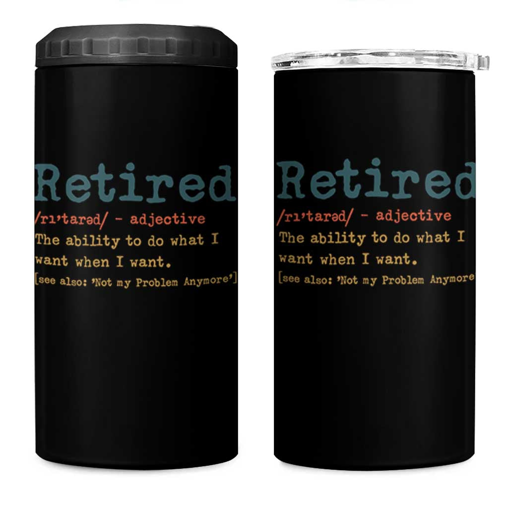 Funny Retirement Party 4 in 1 Can Cooler Tumbler Retired Definition Funny Retirement Gag