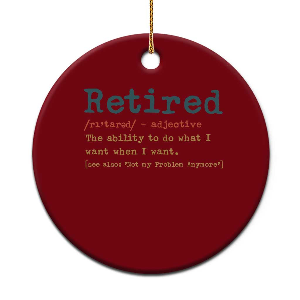 Funny Retirement Party Ceramic Ornament Retired Definition Funny Retirement Gag