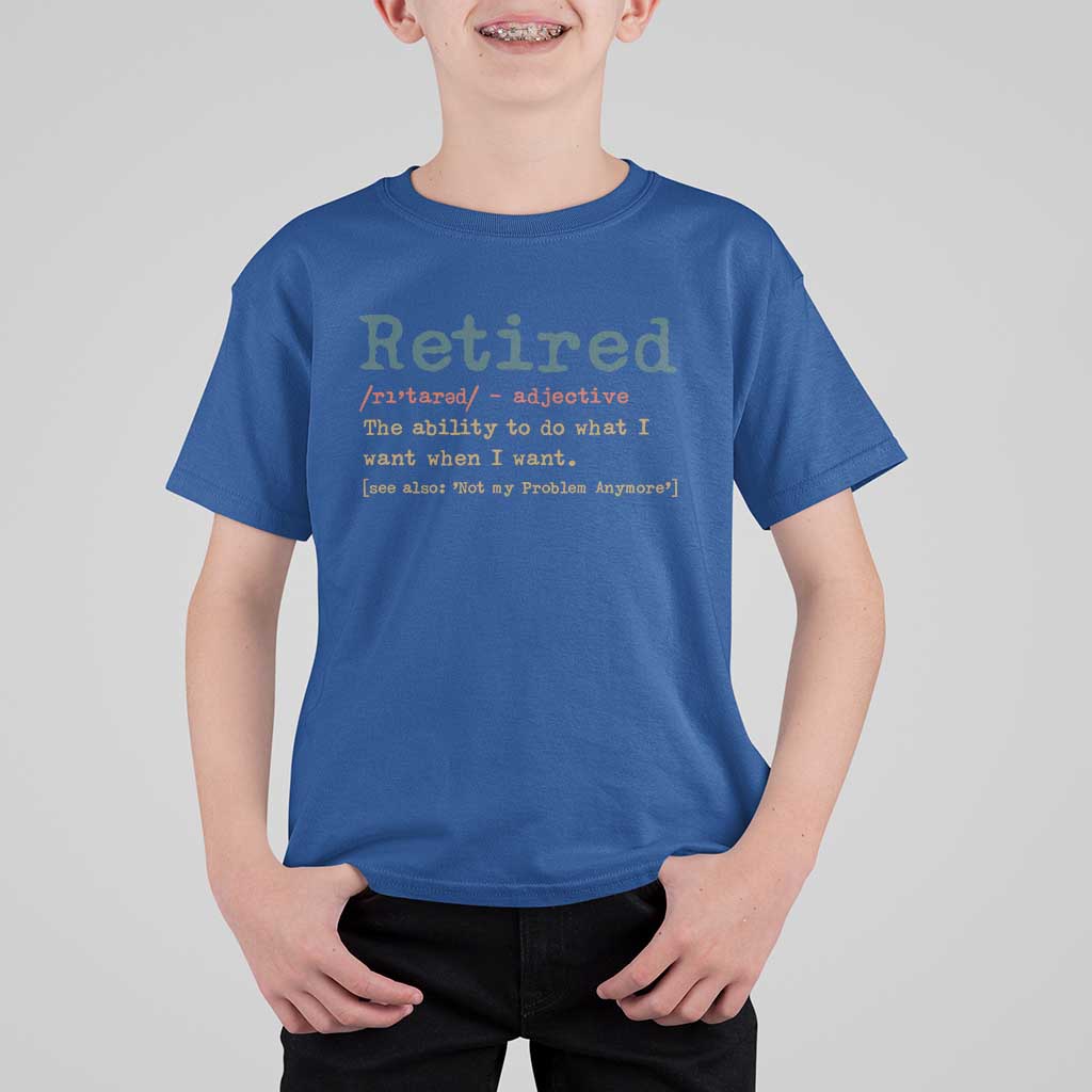 Funny Retirement Party T Shirt For Kid Retired Definition Funny Retirement Gag