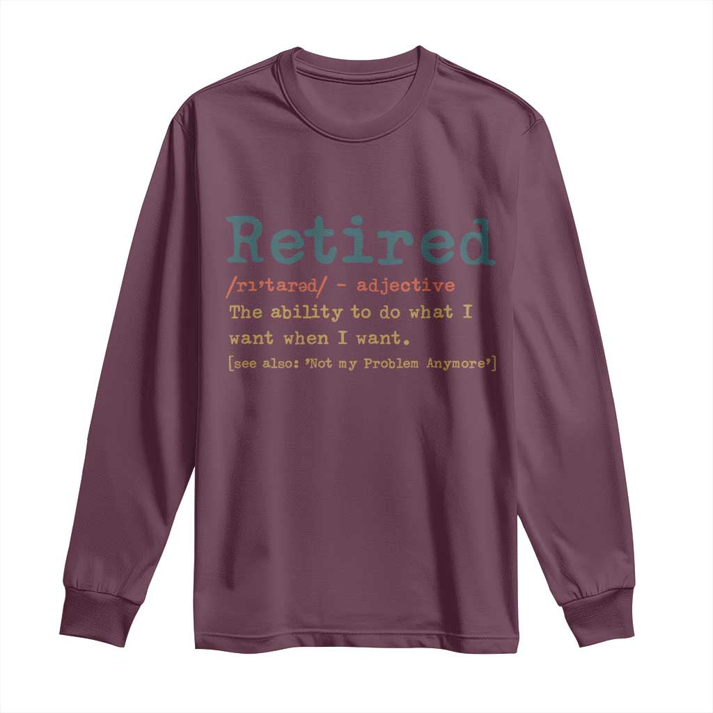 Funny Retirement Party Long Sleeve Shirt Retired Definition Funny Retirement Gag