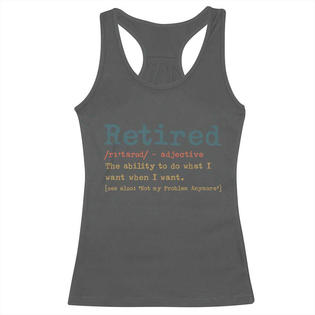 Funny Retirement Party Racerback Tank Top Retired Definition Funny Retirement Gag