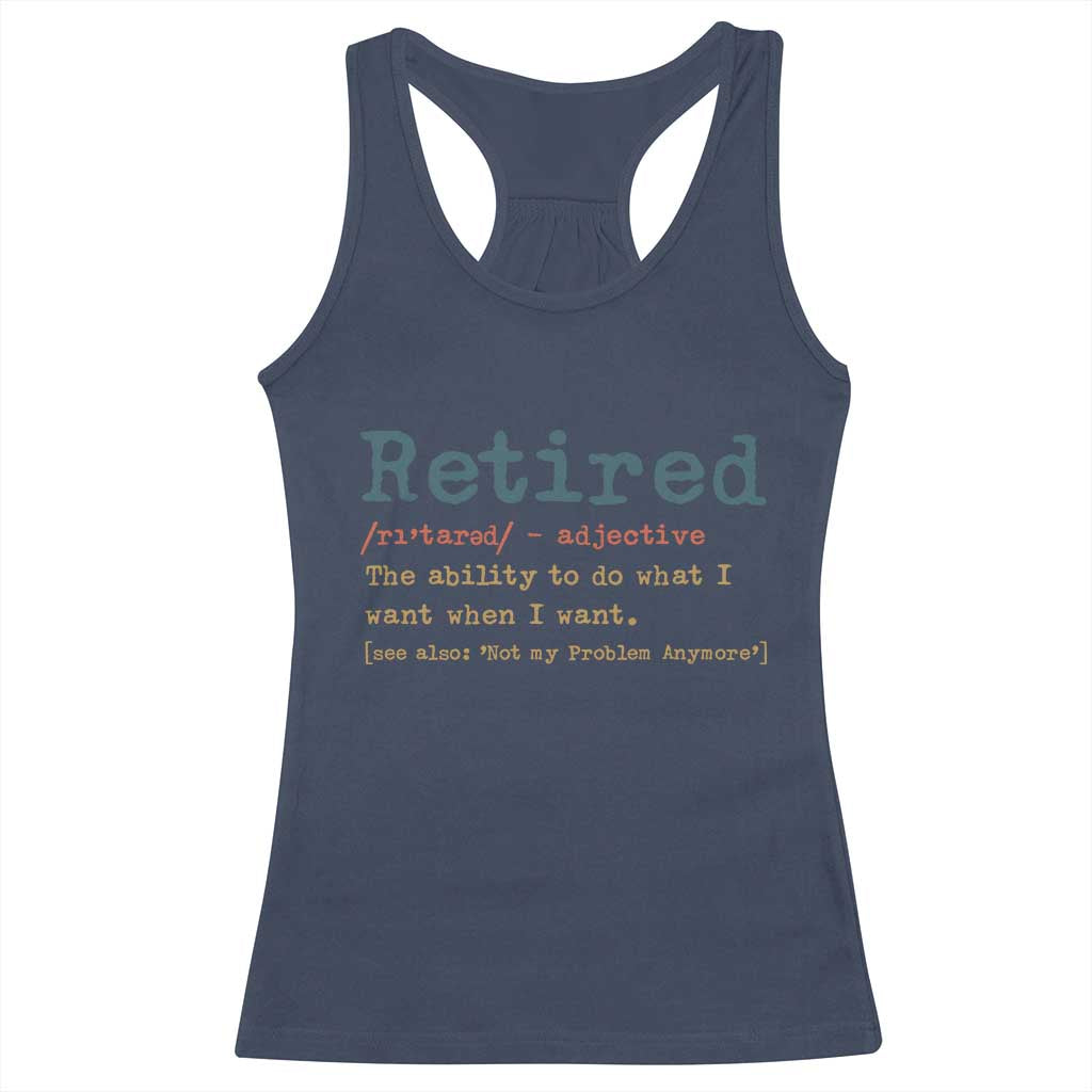 Funny Retirement Party Racerback Tank Top Retired Definition Funny Retirement Gag