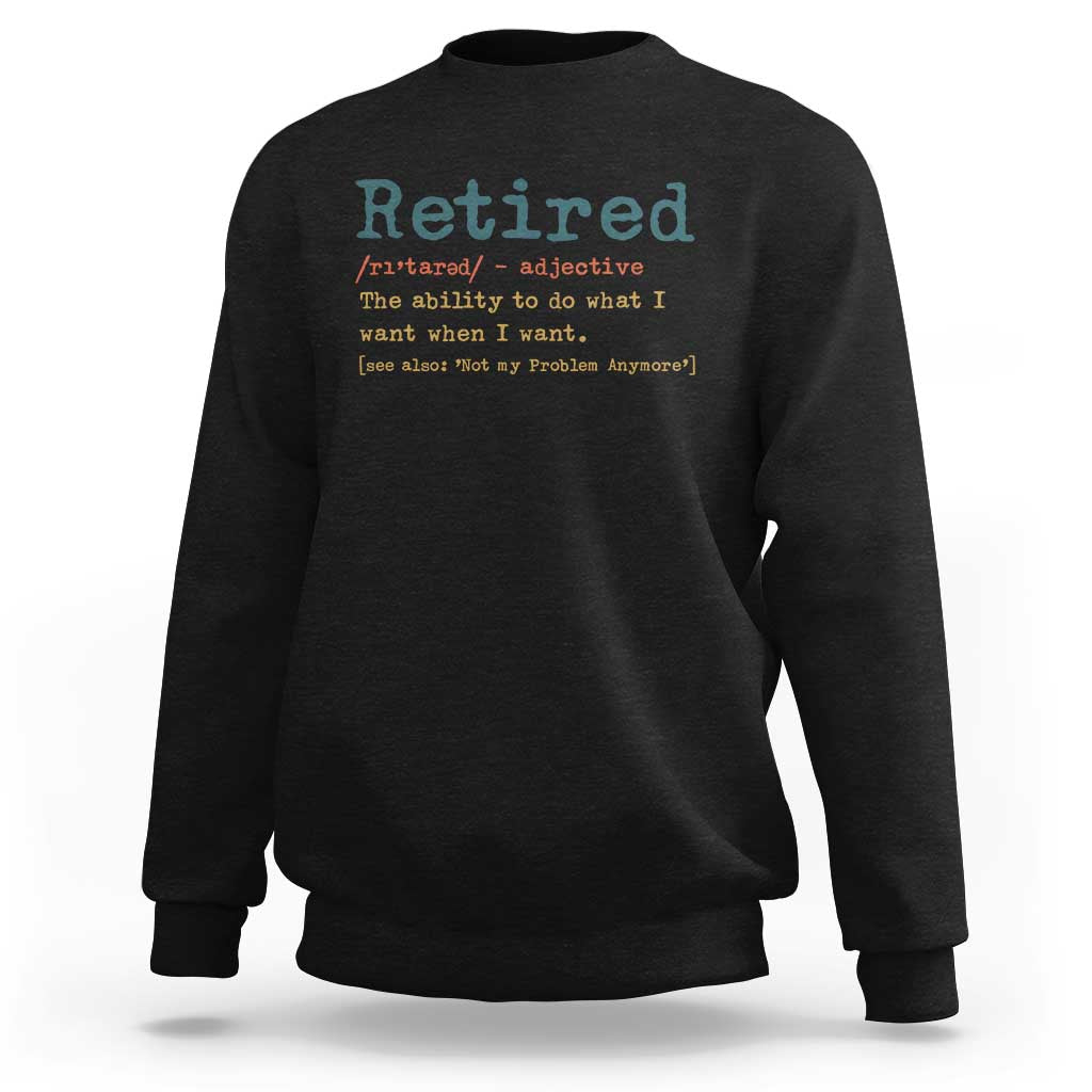 Funny Retirement Party Sweatshirt Retired Definition Funny Retirement Gag