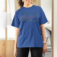 Funny Retirement Party T Shirt For Women Retired Definition Funny Retirement Gag
