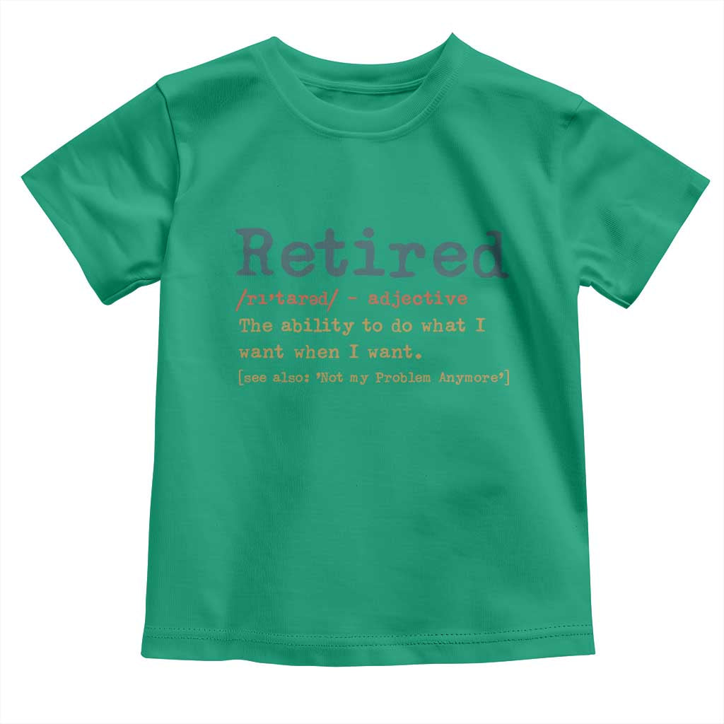 Funny Retirement Party Toddler T Shirt Retired Definition Funny Retirement Gag