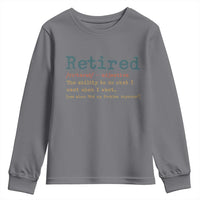 Funny Retirement Party Youth Sweatshirt Retired Definition Funny Retirement Gag