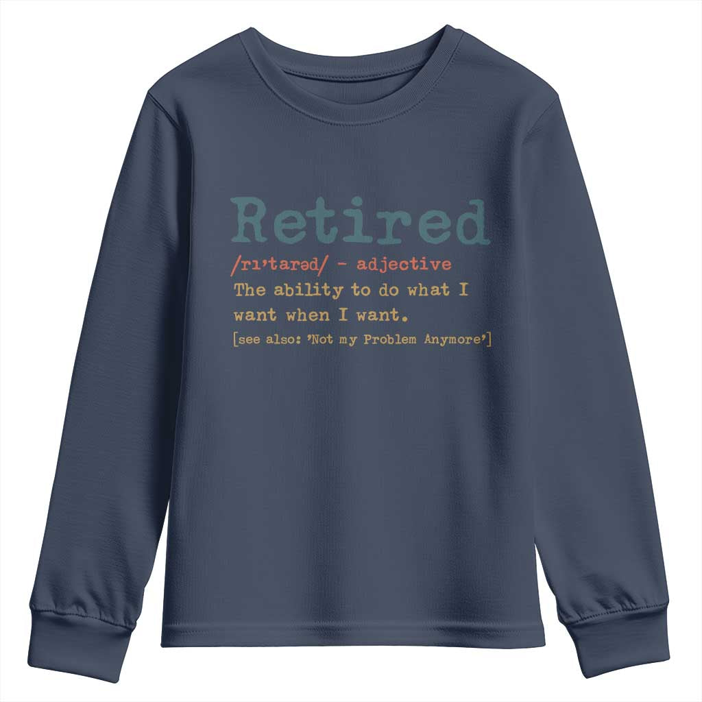 Funny Retirement Party Youth Sweatshirt Retired Definition Funny Retirement Gag