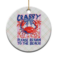 Summer Vacation Ceramic Ornament If Crabby Return To Beach Retro Graphic