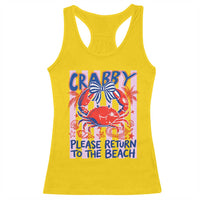 Summer Vacation Racerback Tank Top If Crabby Return To Beach Retro Graphic