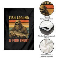 Fish Around And Find Trout Garden Flag Funny Fishermen Fishing Retro Bigfoot Sasquatch Fish