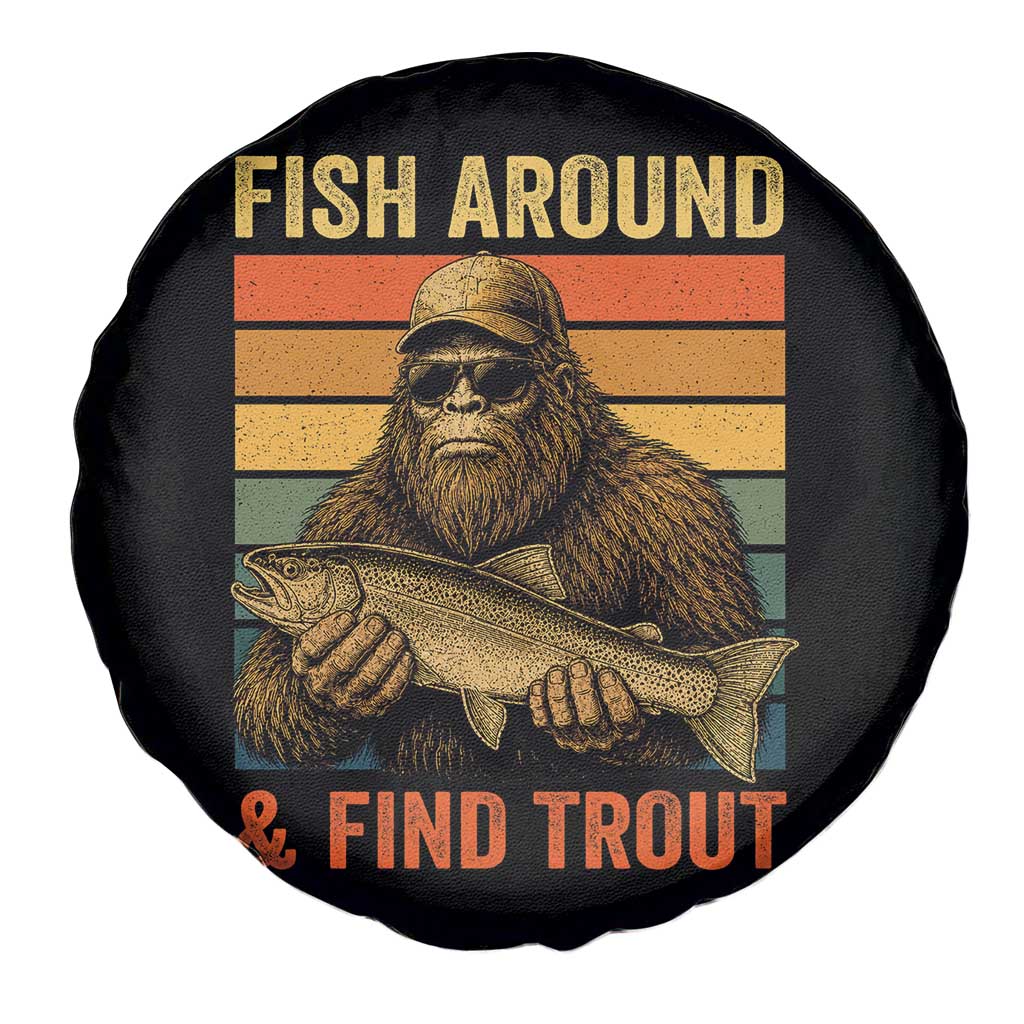 Fish Around And Find Trout Spare Tire Cover Funny Fishermen Fishing Retro Bigfoot Sasquatch Fish