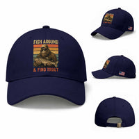 Fish Around And Find Trout Baseball Cap Funny Fishermen Fishing Retro Bigfoot Sasquatch Fish
