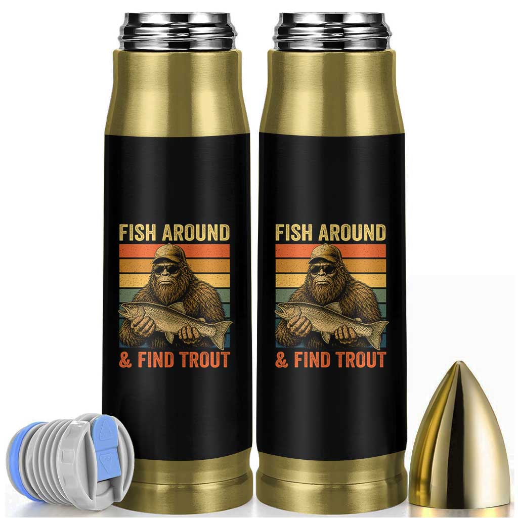 Fish Around And Find Trout Bullet Tumbler Funny Fishermen Fishing Retro Bigfoot Sasquatch Fish
