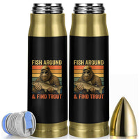 Fish Around And Find Trout Bullet Tumbler Funny Fishermen Fishing Retro Bigfoot Sasquatch Fish