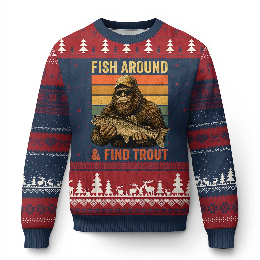 Fish Around And Find Trout Ugly Christmas Sweater Funny Fishermen Fishing Retro Bigfoot Sasquatch Fish